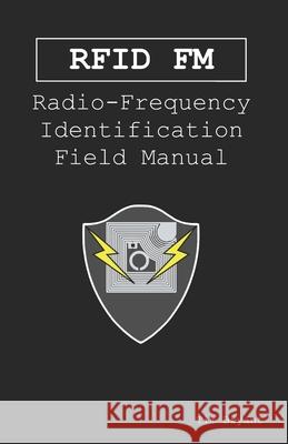 Rfid FM: Radio-Frequency Identification Field Manual Tim Bryant 9781736526736 Pragma LLC - książka