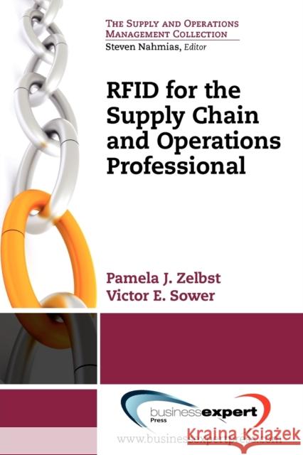 RFID for the Supply Chain and Operations Professional Zelbst, Pamela 9781606492680 BUSINESS EXPERT PRESS - książka