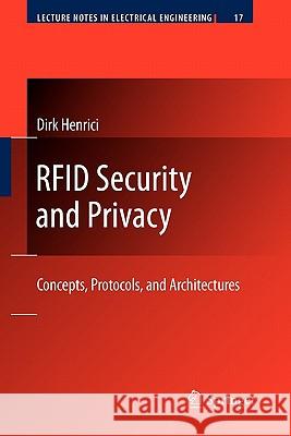 Rfid Security and Privacy: Concepts, Protocols, and Architectures Henrici, Dirk 9783642097928 Springer - książka