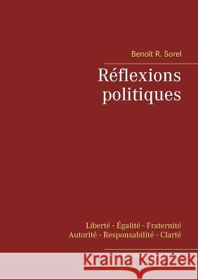 Réflexions politiques Benoit R. Sorel 9782322095599 Books on Demand - książka