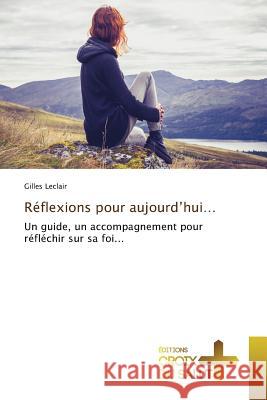 Réflexions Pour Aujourd'hui... Leclair-G 9783841619709 Omniscriptum - książka