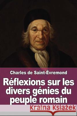 Réflexions sur les divers génies du peuple romain De Saint-Evremond, Charles 9781519778666 Createspace Independent Publishing Platform - książka