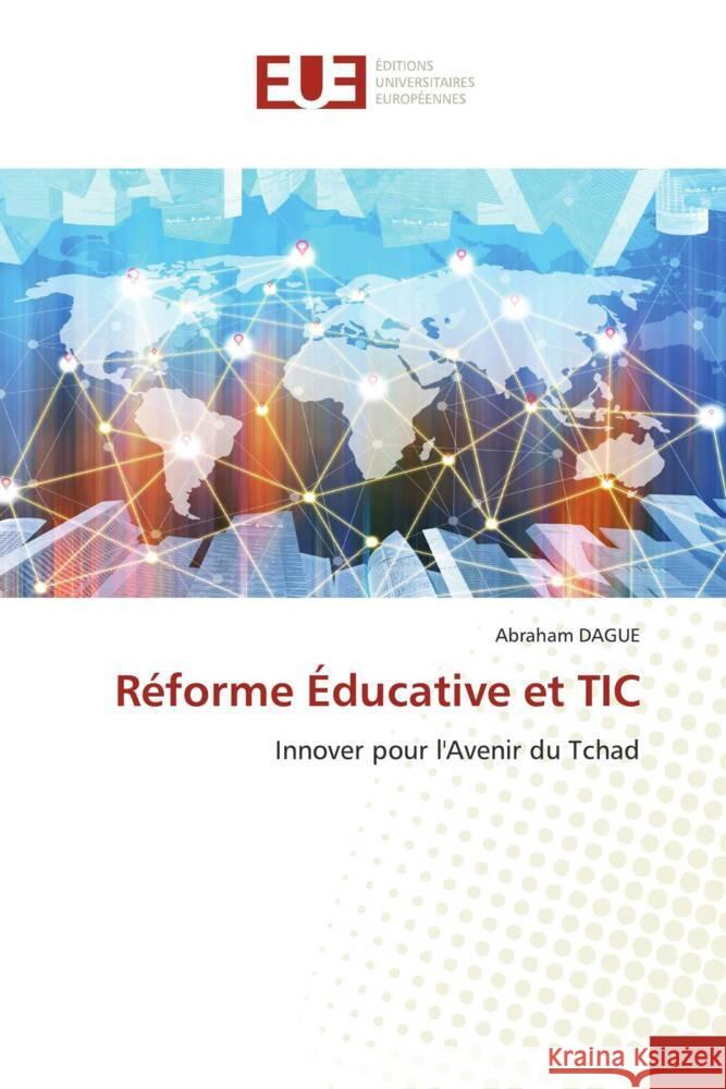 Réforme Éducative et TIC DAGUE, Abraham 9786206703952 Éditions universitaires européennes - książka