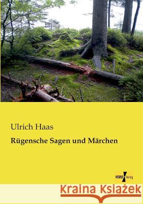 Rügensche Sagen und Märchen Ulrich Haas 9783956109164 Vero Verlag - książka