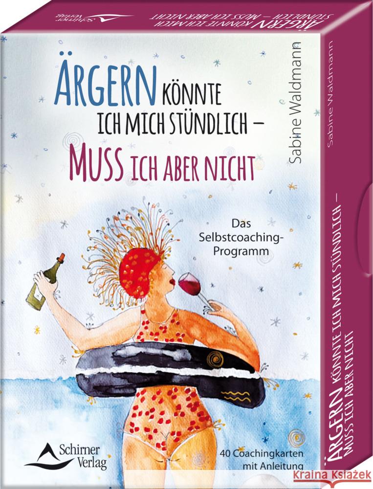 Ärgern könnte ich mich stündlich - muss ich aber nicht - Das Selbstcoaching-Programm Waldmann, Sabine 9783843491631 Schirner - książka