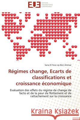 Régimes Change, Ecarts de Classifications Et Croissance Économique El Fessi Ep Ben Ammar-S 9783841795830 Editions Universitaires Europeennes - książka