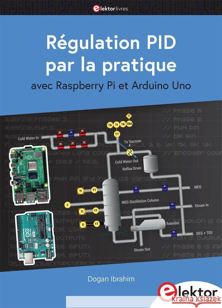 Régulation PID par la pratique avec Raspberry Pi et Arduino Uno Ibrahim, Dogan 9782866612160 Elektor-Verlag - książka