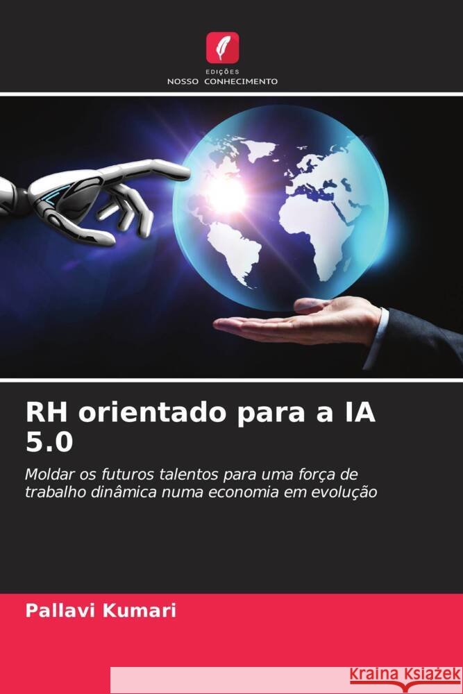 RH orientado para a IA 5.0 Pallavi Kumari 9786208140540 Edicoes Nosso Conhecimento - książka