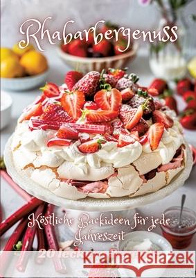 Rhabarbergenuss: K?stliche Backideen f?r jede Jahreszeit Diana Kluge 9783384249548 Tredition Gmbh - książka