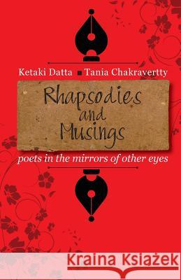 Rhapsodies and Musings: poets in the mirrors of other eyes Chakravertty, Tania 9788193166666 Hawakaal Publishers - książka