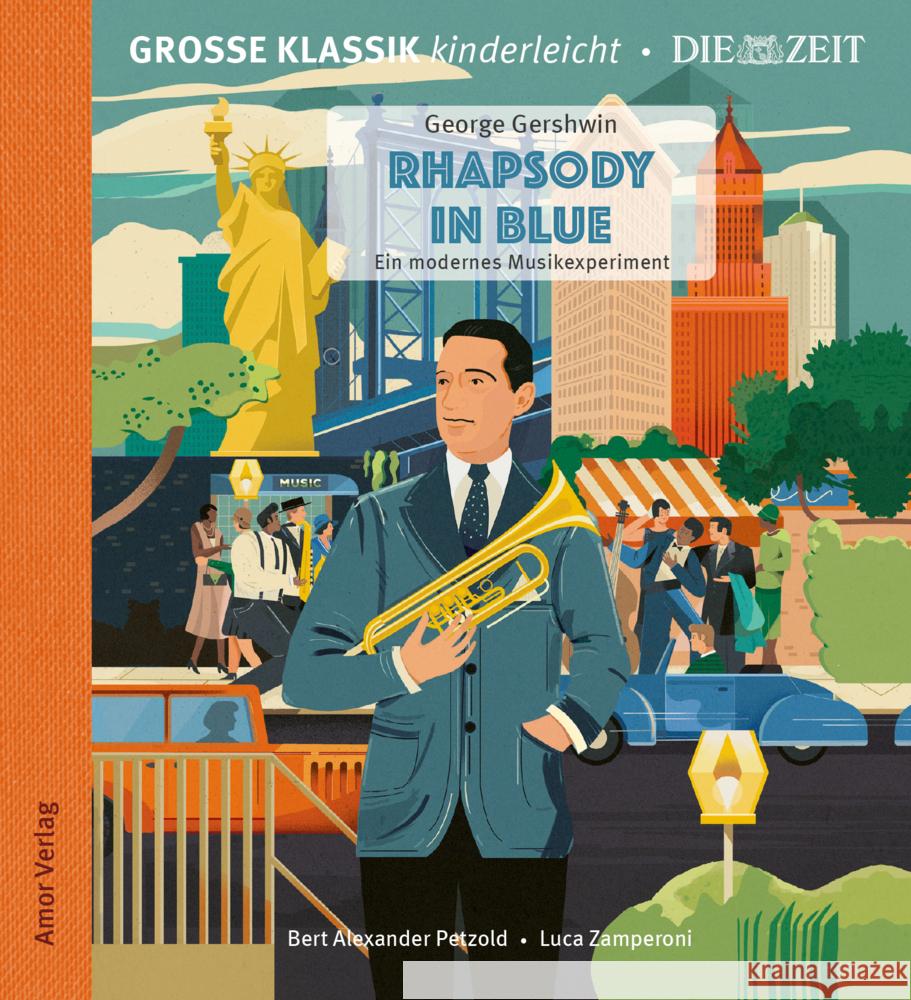 Rhapsody in Blue. Ein modernes Musikexperiment., 1 Audio-CD, 1 Audio-CD Gershwin, George, Petzold, Bert Alexander 9783985873128 Amor Verlag - książka