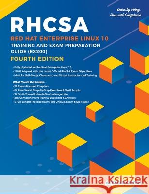 RHCSA Red Hat Enterprise Linux 10: Training and Exam Preparation Guide (EX200), Fourth Edition Asghar Ghori 9781775062189 Endeavor Technologies - książka