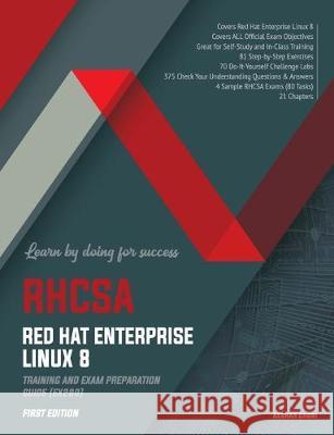 Rhcsa Red Hat Enterprise Linux 8: Training and Exam Preparation Guide Asghar Ghori 9781775062127 Endeavor Technologies - książka
