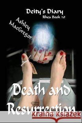 Rhea-10 Death and Ressurection Ashley MacGregor Shona MacGregor 9781495225475 Createspace - książka