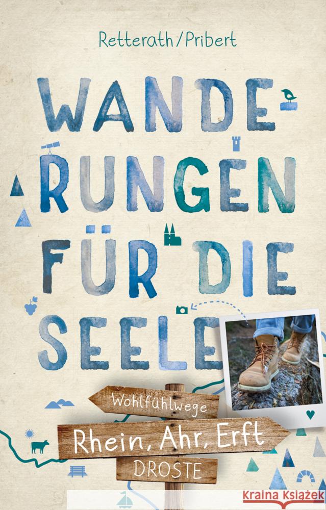 Rhein, Ahr, Erft. Wanderungen für die Seele Pribert, Myria Aurora, Retterath, Ingrid 9783770024858 Droste - książka