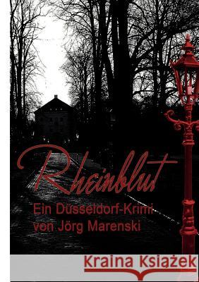 Rheinblut: Ein Düsseldorf-Krimi Marenski, Jörg 9783842306233 Books on Demand - książka