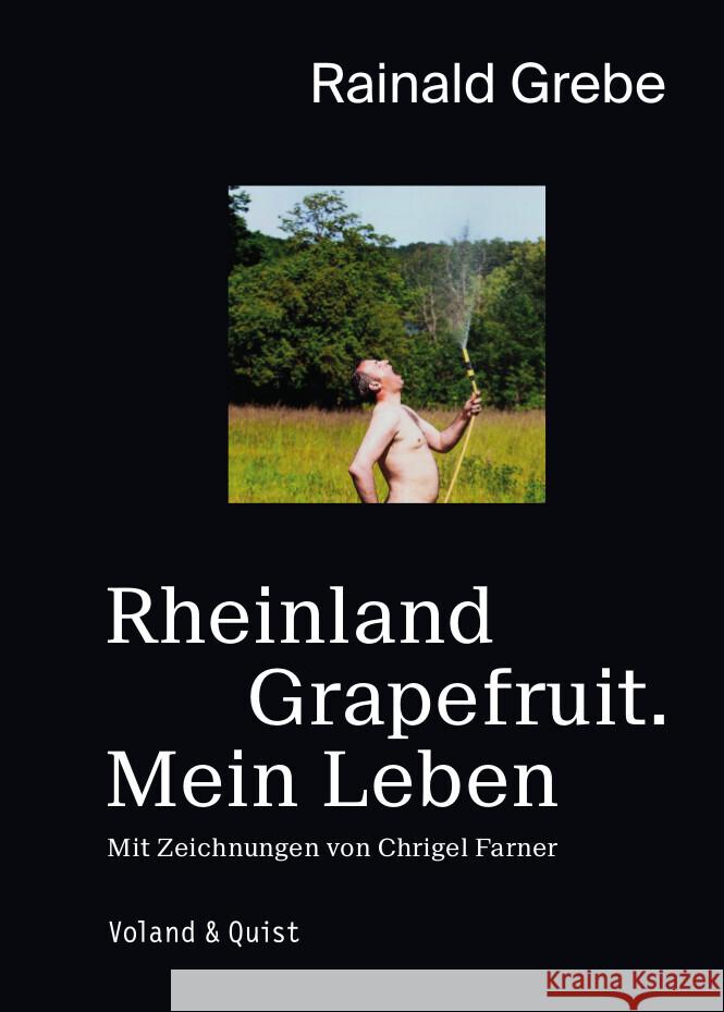 Rheinland Grapefruit. Mein Leben Grebe, Rainald 9783863913144 Voland & Quist - książka