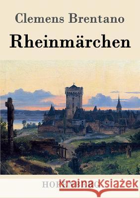 Rheinmärchen Clemens Brentano   9783843046787 Hofenberg - książka