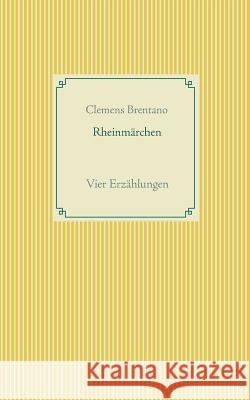 Rheinmärchen: Vier Erzählungen Weber, Frank 9783734771712 Books on Demand - książka
