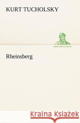 Rheinsberg Tucholsky, Kurt 9783847270898 TREDITION CLASSICS - książka