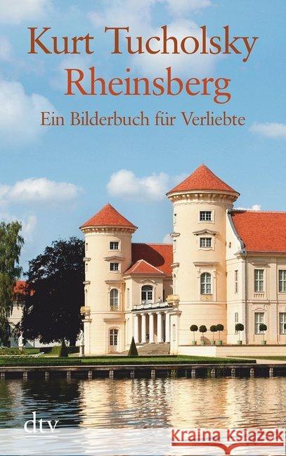 Rheinsberg, Großdruck : Ein Bilderbuch für Verliebte Tucholsky, Kurt 9783423253710 DTV - książka