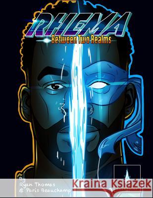 Rhema: Between Two Realms Paris Beauchamp Ryan a. Thomas 9781731244239 Independently Published - książka