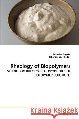 Rheology of Biopolymers Ravindra Pogaku Kallu Upender 9783639241037 VDM Verlag - książka