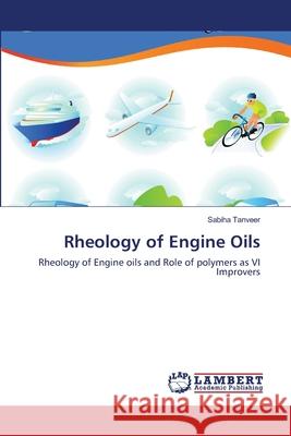 Rheology of Engine Oils Sabiha Tanveer 9783659147357 LAP Lambert Academic Publishing - książka