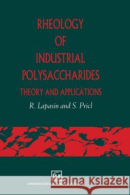 Rheology of Industrial Polysaccharides: Theory and Applications R. Lapasin 9781461359159 Springer - książka