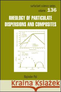 Rheology of Particulate Dispersions and Composites Rajinder Pal 9781574445206 CRC Press - książka