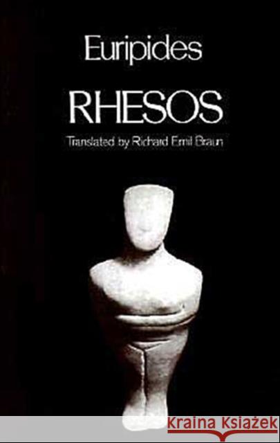 Rhesos Euripides                                Richard Emil Braun William Arrowsmith 9780195072891 Oxford University Press - książka