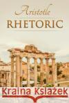 Rhetoric Aristotle                                Emily Lam W. Rhys Roberts 9781499193497 Createspace