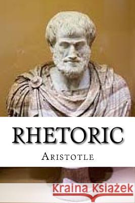 Rhetoric Aristotle 9781539192138 Createspace Independent Publishing Platform - książka