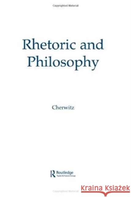 Rhetoric and Philosophy Richard A. Cherwitz Henry W. Johnstone Jr. Richard A. Cherwitz 9780805804133 Taylor & Francis - książka