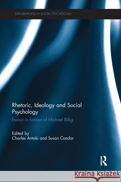 Rhetoric, Ideology and Social Psychology: Essays in honour of Michael Billig Antaki, Charles 9781138284982 Routledge - książka