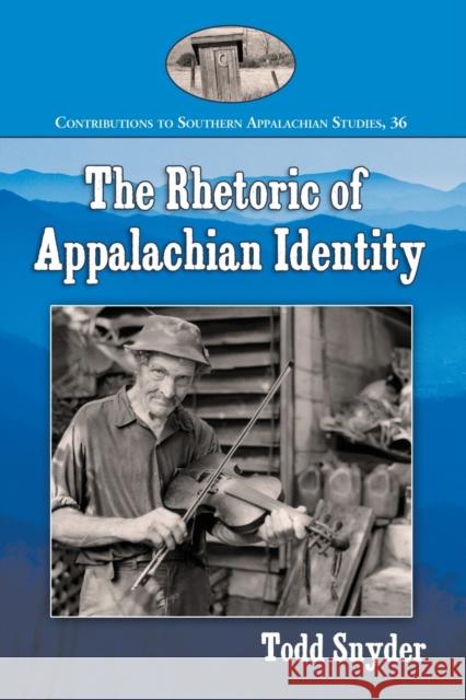 Rhetoric of Appalachian Identity Snyder, Todd 9780786478026 McFarland & Company - książka
