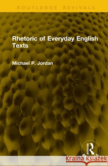 Rhetoric of Everyday English Texts Michael P. Jordan 9781041127840 Routledge - książka