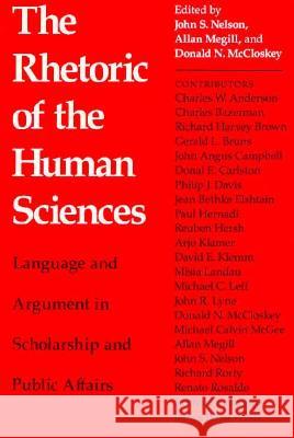 Rhetoric Of The Human Sciences: Language And Argument In Scholarship And Public Affairs Nelson, John S. 9780299110246 University of Wisconsin Press - książka