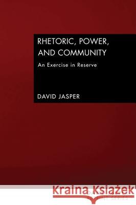 Rhetoric, Power, and Community Jasper, David 9781606088319 Wipf & Stock Publishers - książka