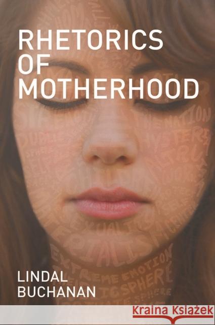 Rhetorics of Motherhood Lindal Buchanan 9780809332205 Southern Illinois University Press - książka