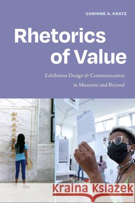 Rhetorics of Value: Exhibition Design and Communication in Museums and Beyond Corinne A. Kratz 9781478030652 Duke University Press - książka