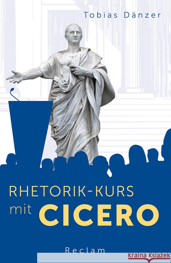 Rhetorik-Kurs mit Cicero Dänzer, Tobias 9783150143063 Reclam, Ditzingen - książka