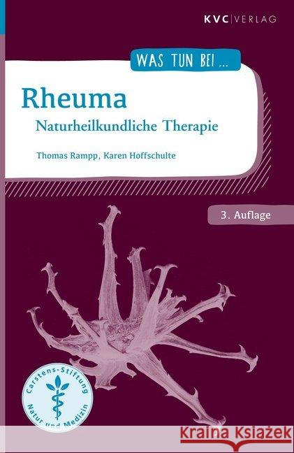 Rheuma : Naturheilkundliche Therapie Rampp, Thomas; Hoffschulte, Karen 9783945150849 KVC Verlag - książka