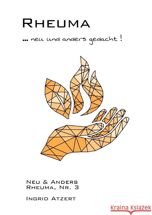 Rheuma ... neu und anders gedacht! Atzert, Ingrid 9783819736162 epubli - książka