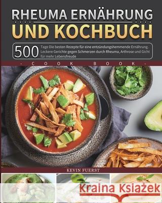 Rheuma Ernährung und Kochbuch 2021 Fuerst, Kevin 9781803671338 Jian Wang - książka