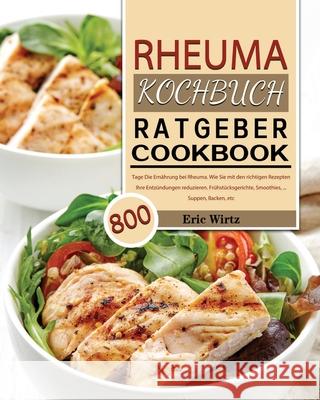 Rheuma Kochbuch/ Ratgeber 2021 Eric Wirtz 9781803671345 Jian Wang - książka