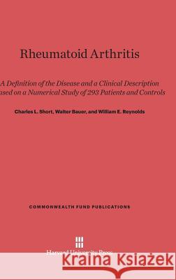Rheumatoid Arthritis Charles Lyman Short Walter Bauer William E. Reynolds 9780674423930 Harvard University Press - książka
