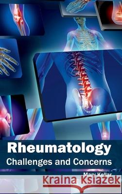 Rheumatology: Challenges and Concerns Mary Kellar 9781632413444 Hayle Medical - książka
