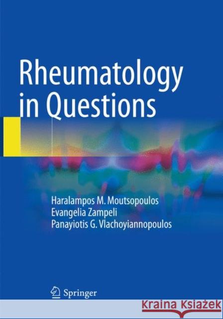 Rheumatology in Questions Haralampos M. Moutsopoulos Evangelia Zampeli Panayiotis G. Vlachoyiannopoulos 9783030100834 Springer - książka