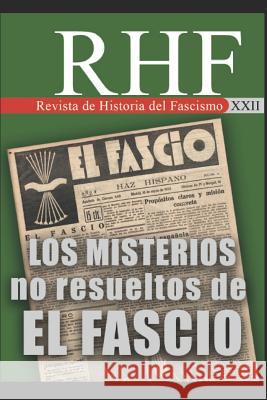 RHF - Revista de Historia del Fascismo: los Misterios no resueltos de El FASCIO Ernesto Mila 9781976971457 Independently Published - książka